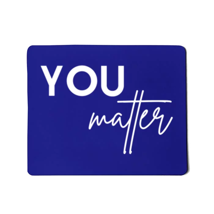 Dear Person You Matter You Are Amazing Beautiful And Enough Gift Mousepad