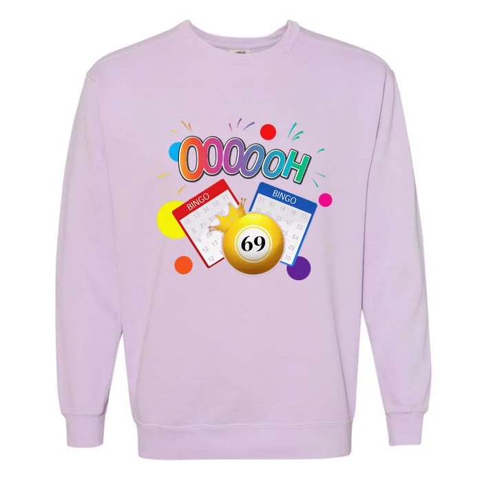 Drag Queen Bingo Funny Oooooh 69 Bingo Fan Lgbt Bingo Ball Garment-Dyed Sweatshirt