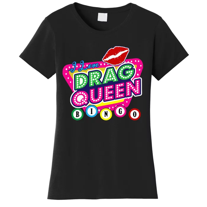 Drag Queen Bingo Funny I Love Drag Queen Bingo Fan Lgbt Women's T-Shirt