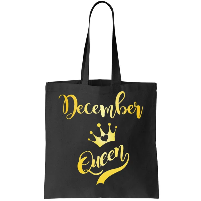 December Queen Birthday Birth Month Beautiful Queen Tote Bag