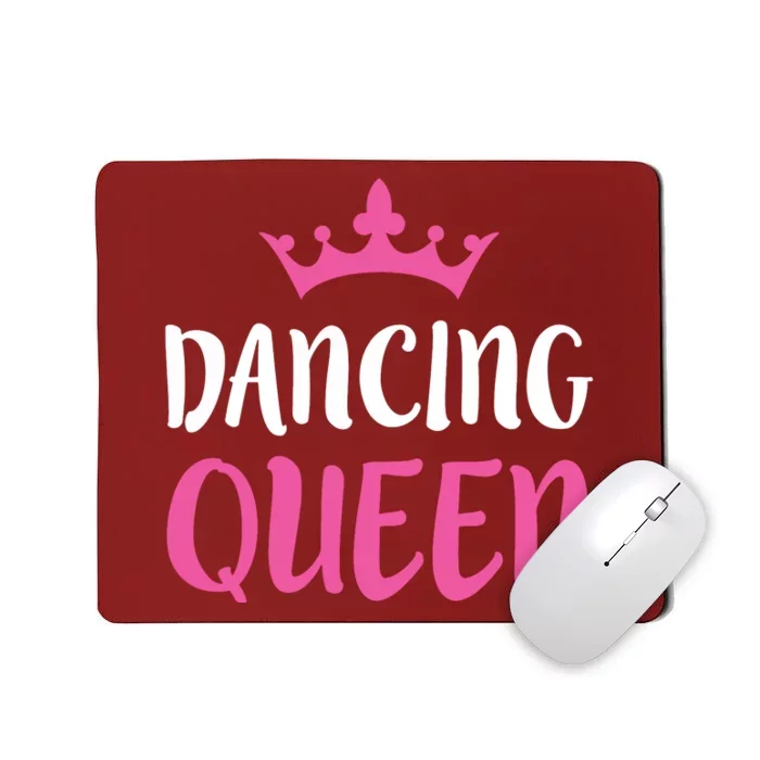 Dancing Queen Dance Lover Gift Mousepad