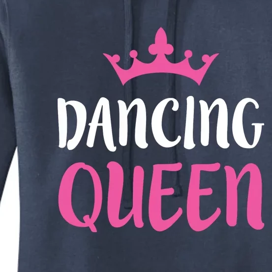 Dancing Queen Dance Lover Gift Women's Pullover Hoodie