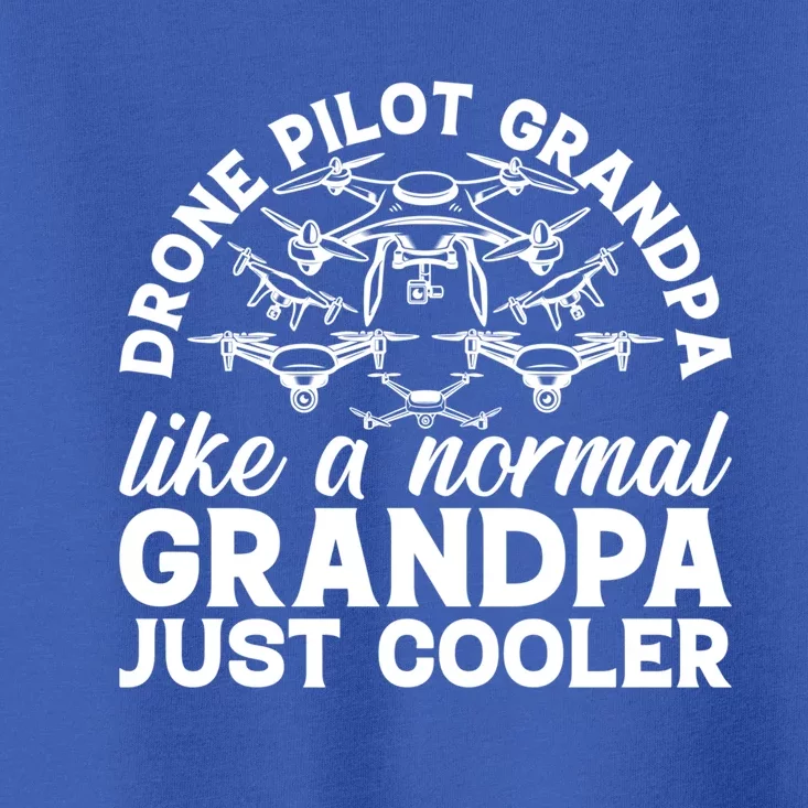 Drone Quadcopter Drone Pilot Grandpa Grandpa Drone Pilot Gift Toddler T-Shirt