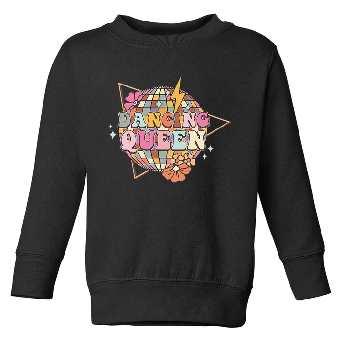 Disco Queen Dance Mom Dancing Queen Vintage Dancing 70s Toddler Sweatshirt