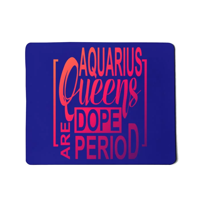 Dope Queen Decor Graphic Black Aquarius Astrology Zodiac Funny Gift Mousepad