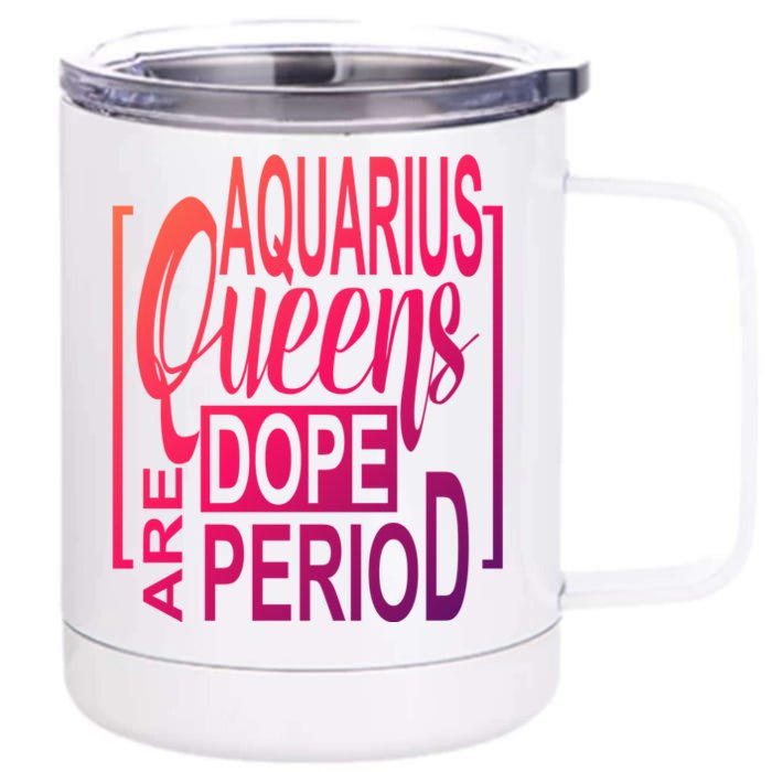 Dope Queen Decor Graphic Black Aquarius Astrology Zodiac Funny Gift Front & Back 12oz Stainless Steel Tumbler Cup