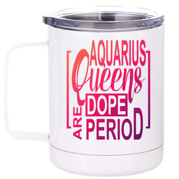 Dope Queen Decor Graphic Black Aquarius Astrology Zodiac Funny Gift Front & Back 12oz Stainless Steel Tumbler Cup