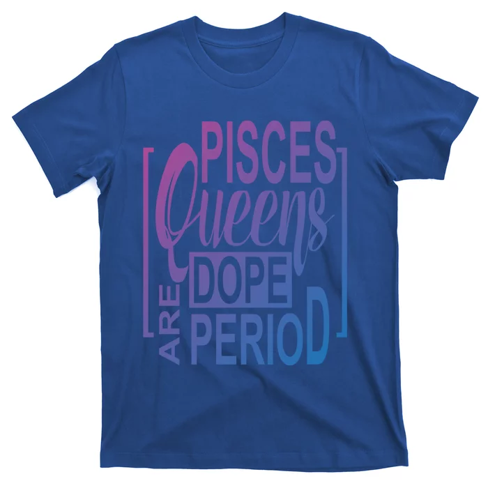 Dope Queen Decor Graphic Pisces Astrology Zodiac Gift T-Shirt