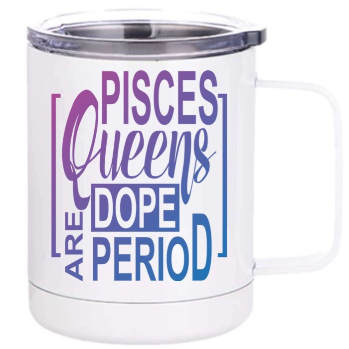 Dope Queen Decor Graphic Pisces Astrology Zodiac Gift Front & Back 12oz Stainless Steel Tumbler Cup