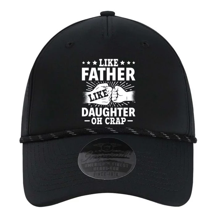 Dad Quote Fathers Day Like Father Like Daughter Oh Crap Funny Gift Performance The Dyno Cap