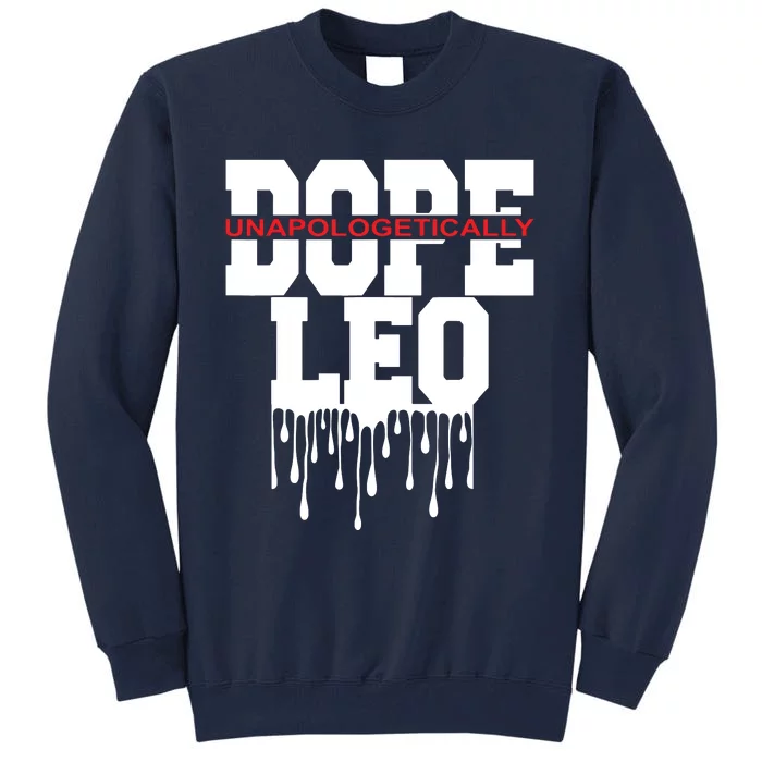 Dope Queen King Graphic Decor Leo Astrology Zodiac Tall Sweatshirt