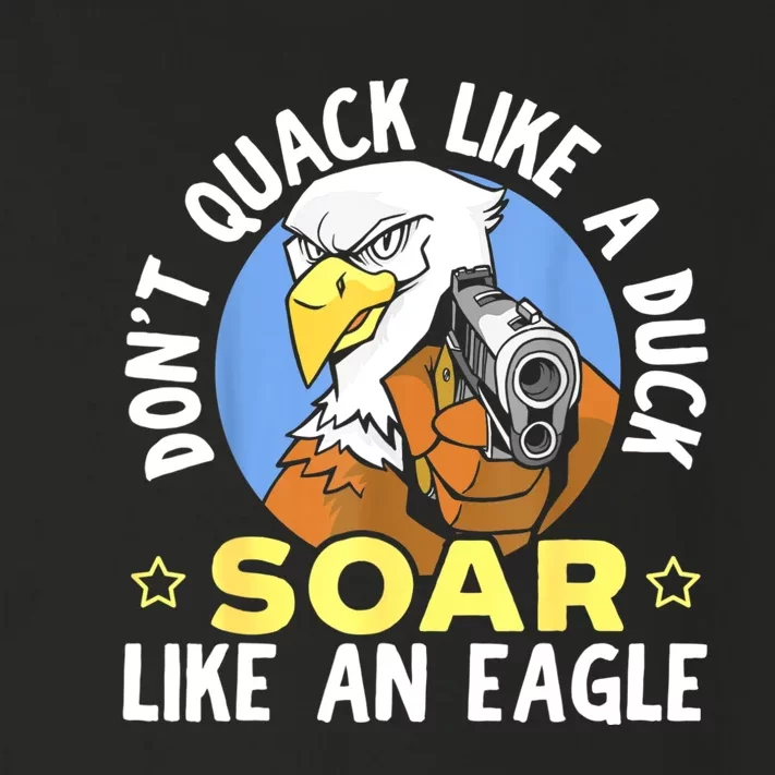 Don't Quack Like A Duck Soar Like An Eagle Lover Toddler Long Sleeve Shirt