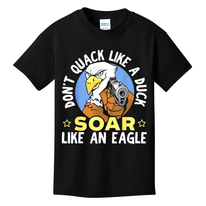 Don't Quack Like A Duck Soar Like An Eagle Lover Kids T-Shirt