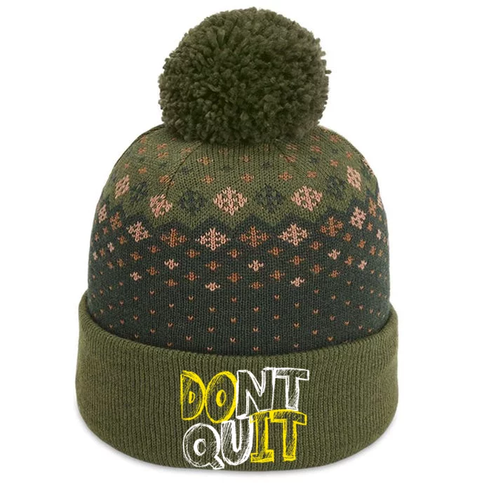 Dont Quit Motivational Great Gift The Baniff Cuffed Pom Beanie