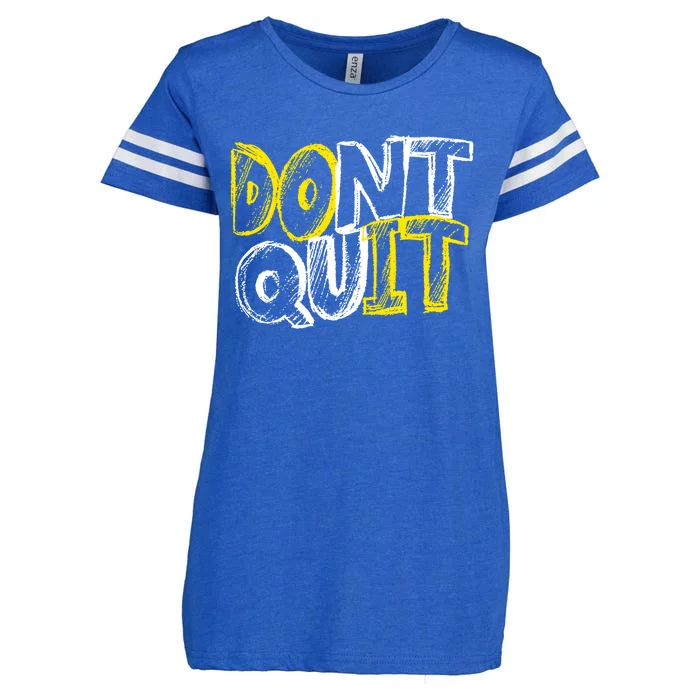 Dont Quit Motivational Great Gift Enza Ladies Jersey Football T-Shirt