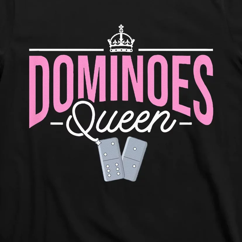 Dominoes Queen Play Domino Mexican Domino T-Shirt