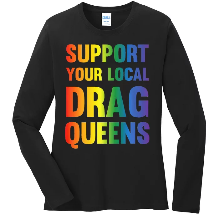 Drag Queen Support Your Local Drag Queens Premium Ladies Long Sleeve Shirt