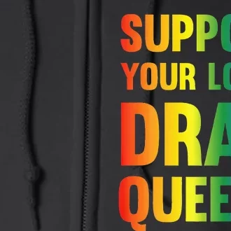 Drag Queen Support Your Local Drag Queens Premium Full Zip Hoodie