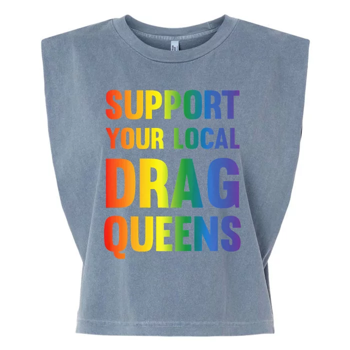 Drag Queen Support Your Local Drag Queens Premium Garment-Dyed Women's Muscle Tee