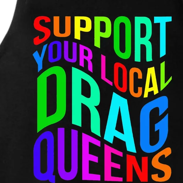 Drag Queen Support Your Local Drag Queens Ladies Tri-Blend Wicking Tank