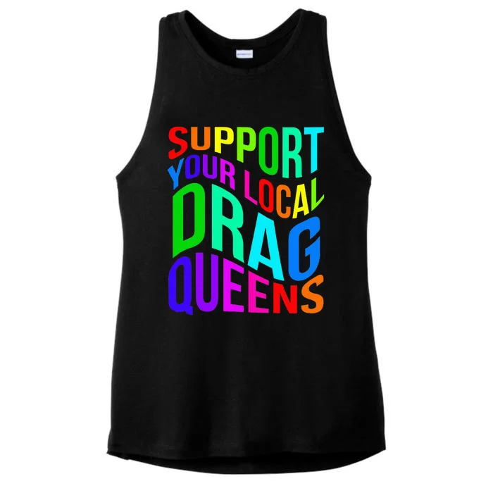 Drag Queen Support Your Local Drag Queens Ladies Tri-Blend Wicking Tank