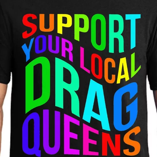 Drag Queen Support Your Local Drag Queens Pajama Set