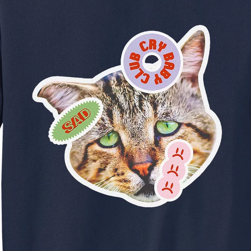 Drama Queen Sad Cat Funny & Ugly Cute Tall Sweatshirt