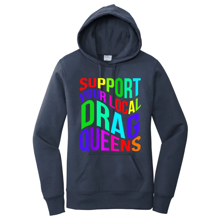 Drag Queen Support Your Local Drag Queens Women's Pullover Hoodie