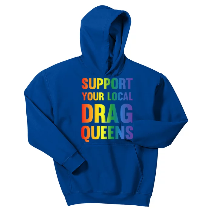 Drag Queen Support Your Local Drag Queens Kids Hoodie