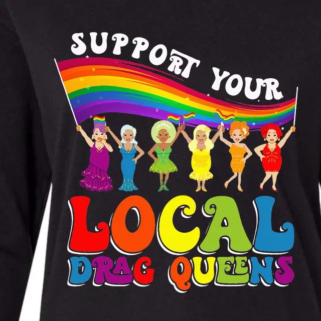 Drag Queen Support Your Local Drag Queens Womens Cotton Relaxed Long Sleeve T-Shirt