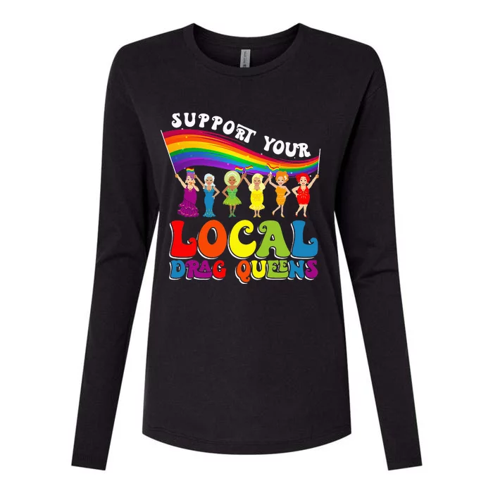 Drag Queen Support Your Local Drag Queens Womens Cotton Relaxed Long Sleeve T-Shirt