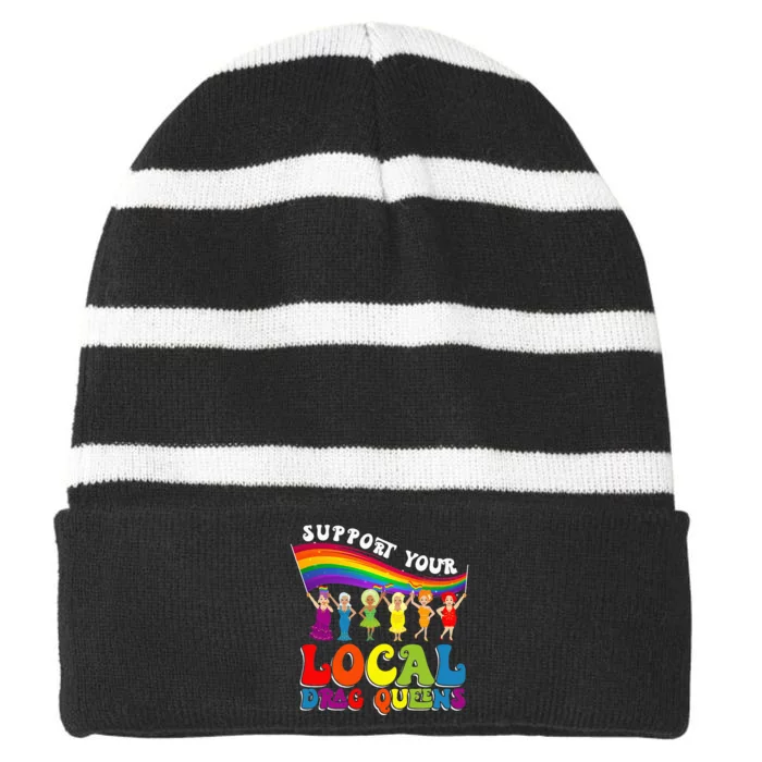 Drag Queen Support Your Local Drag Queens Striped Beanie with Solid Band