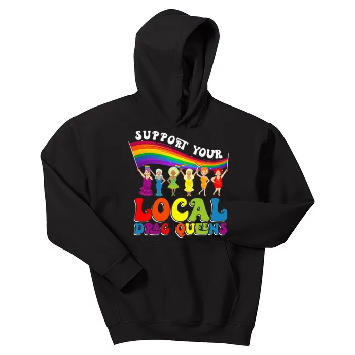 Drag Queen Support Your Local Drag Queens Kids Hoodie