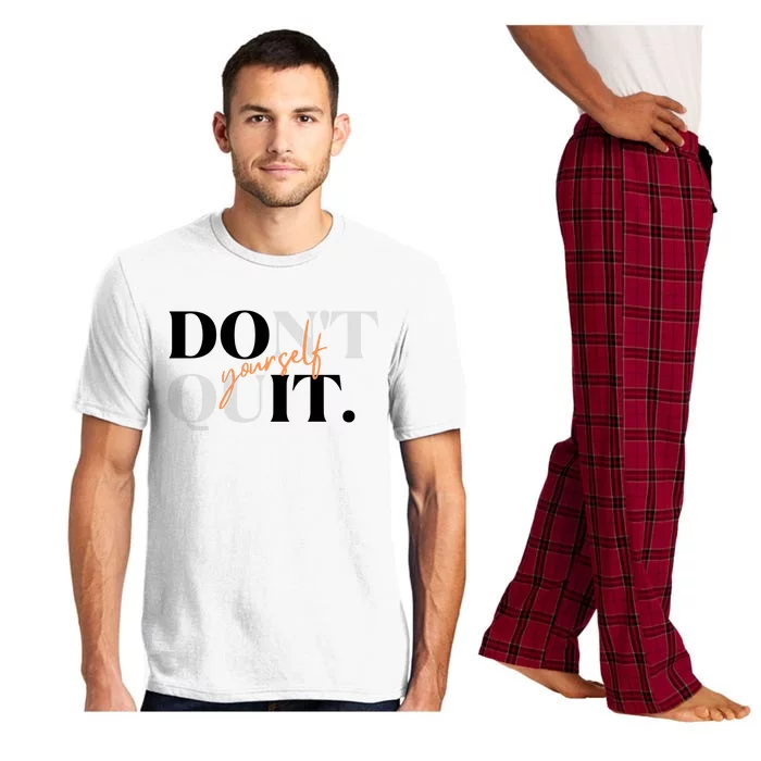 Don't Quit Yourself Motivational Pajama Set