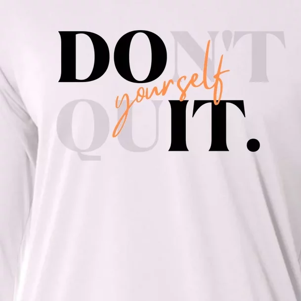 Don't Quit Yourself Motivational Cooling Performance Long Sleeve Crew