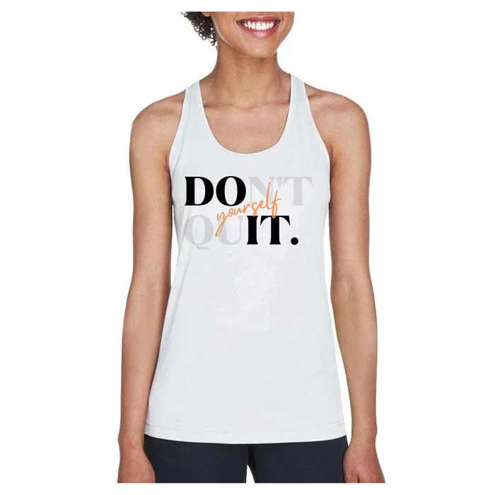 Don't Quit Yourself Motivational Women's Racerback Tank