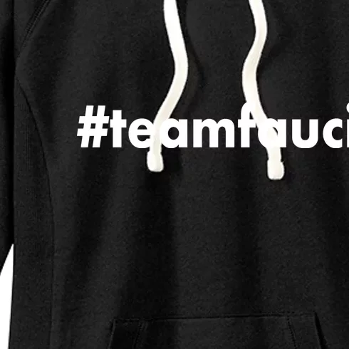 Dr Anthony Fauci #teamfauci Team Fauci Women's Fleece Hoodie