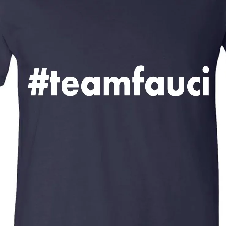 Dr Anthony Fauci #teamfauci Team Fauci V-Neck T-Shirt