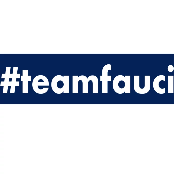 Dr Anthony Fauci #teamfauci Team Fauci Bumper Sticker