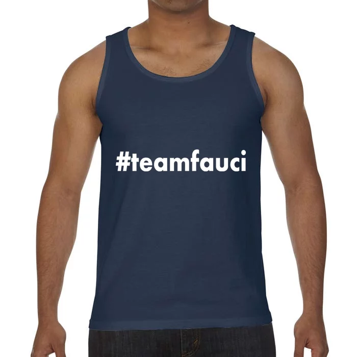 Dr Anthony Fauci #teamfauci Team Fauci Comfort Colors® Tank Top