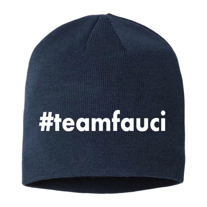 Dr Anthony Fauci #teamfauci Team Fauci 8 1/2in Sustainable Knit Beanie