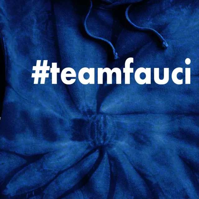 Dr Anthony Fauci #teamfauci Team Fauci Tie Dye Hoodie