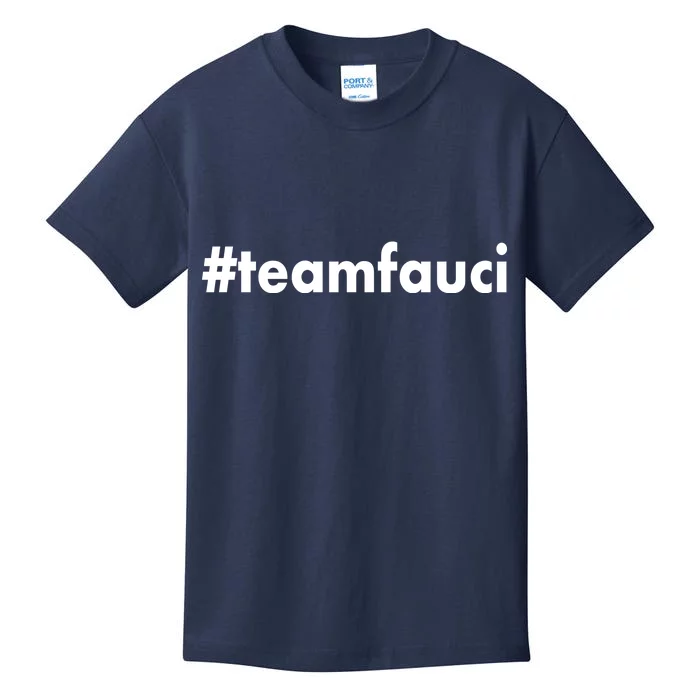 Dr Anthony Fauci #teamfauci Team Fauci Kids T-Shirt