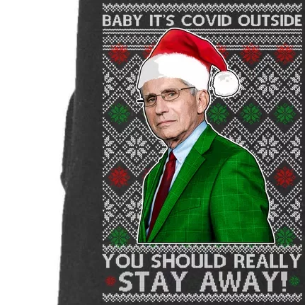 Dr Fauci Baby It's Covid Outside Ugly Christmas Sweater Doggie 3-End Fleece Hoodie