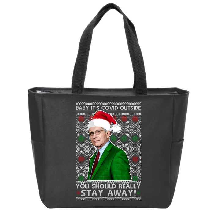 Dr Fauci Baby It's Covid Outside Ugly Christmas Sweater Zip Tote Bag