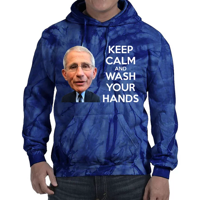 Dr Fauci Keep Calm And Wash Your Hands Tie Dye Hoodie