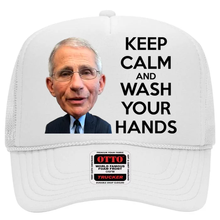 Dr Fauci Keep Calm And Wash Your Hands High Crown Mesh Trucker Hat