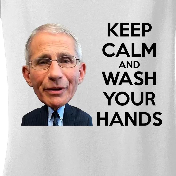 Dr Fauci Keep Calm And Wash Your Hands Women's V-Neck T-Shirt