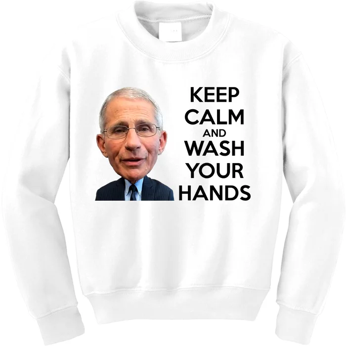 Dr Fauci Keep Calm And Wash Your Hands Kids Sweatshirt