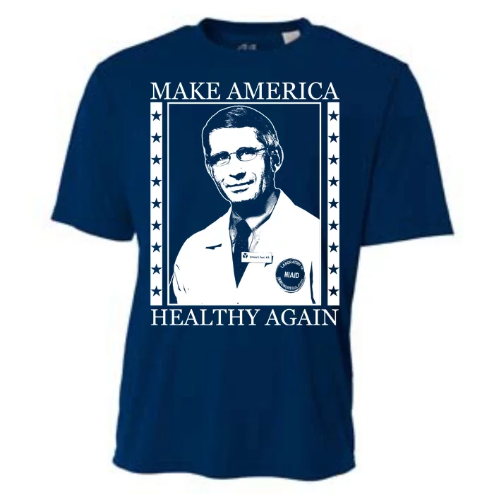 Dr Fauci Make America Healthy Again Cooling Performance Crew T-Shirt